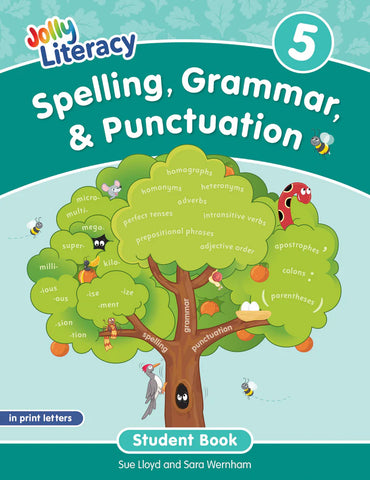 Jolly Literacy: Spelling, Grammar & Punctuation Student Book 5